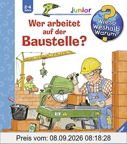 Wieso? Weshalb? Warum? junior 55: Wer arbeitet auf der Baustelle?
