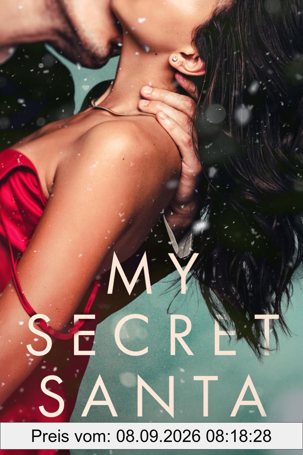 My Secret Santa: Ein Second Chance - Weihnachtsliebesroman (Secret Desires, Band 1)