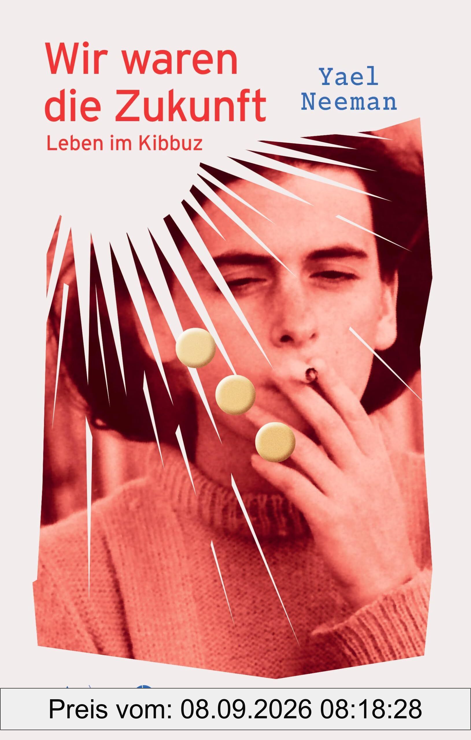 Wir waren die Zukunft: Leben im Kibbuz (Altneuland)