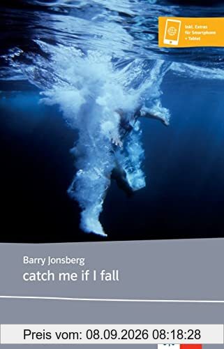 catch me if I fall: Lektüre mit digitalen Extras (Young Adult Literature: Klett English Editions)