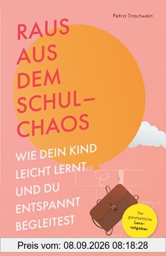 Raus aus dem Schulchaos: Wie dein Kind leicht lernt und du entspannt begleitest