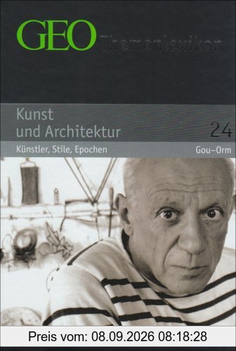GEO Themenlexikon 24. Kunst und Architektur - Künstler, Stile, Epochen. Gou-Orm