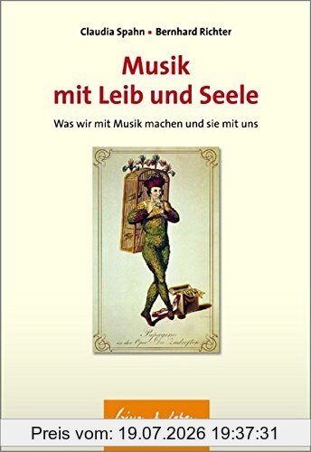 Claudia Spahn Musik Mit Leib Und Seele, Was Wir Mit Musik Machen Und Sie Mit Uns (Wissen &amp; Leben) (Wissen & Leben)