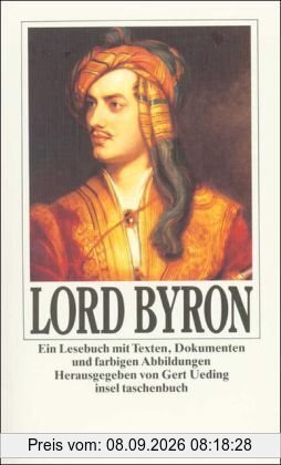 Lord Byron: Ein Lesebuch mit Texten, Dokumenten und farbigen Abbildungen