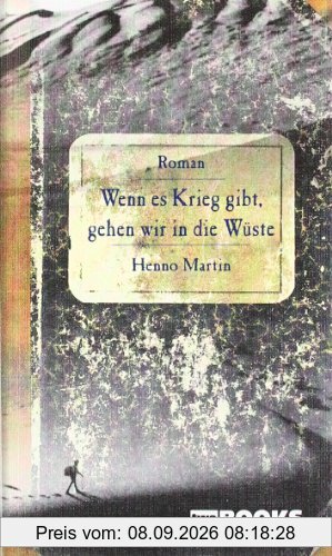 Wenn es Krieg gibt, gehen wir in die Wüste