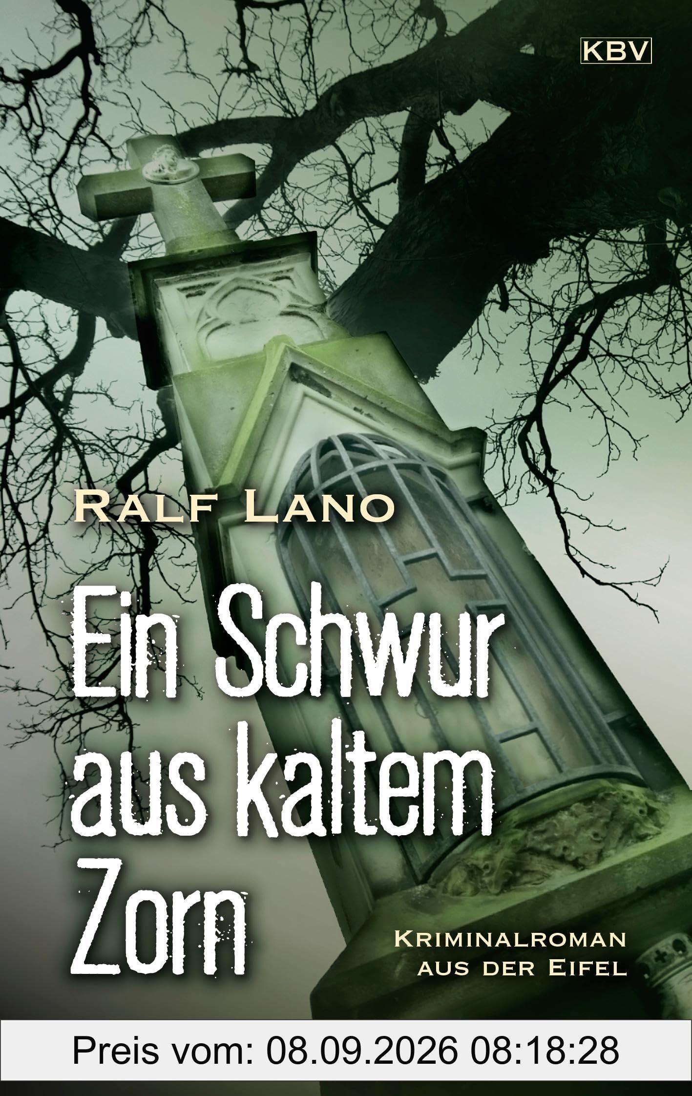 Ein Schwur aus kaltem Zorn: Kriminalroman aus der Eifel (Der Eifeler Dorfschmied ermittelt)
