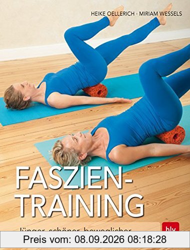 Faszien-Training: Jünger, schöner, beweglicher