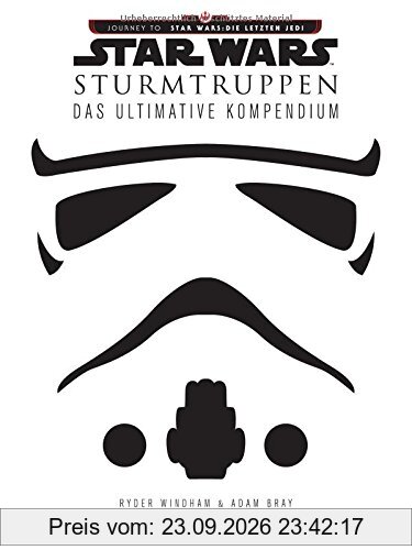Star Wars: Sturmtruppen: Das ultimative Kompendium