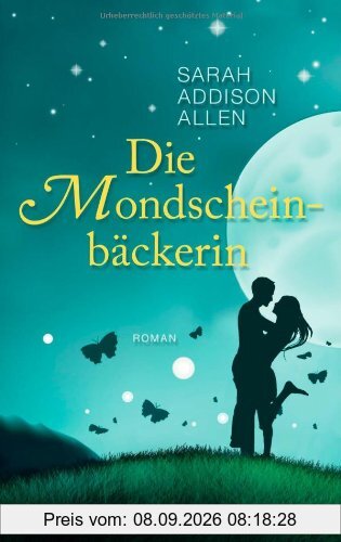 Die Mondscheinbäckerin: Roman