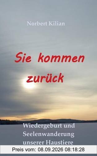 Sie kommen zurück: Wiedergeburt und Seelenwanderung unserer Haustiere