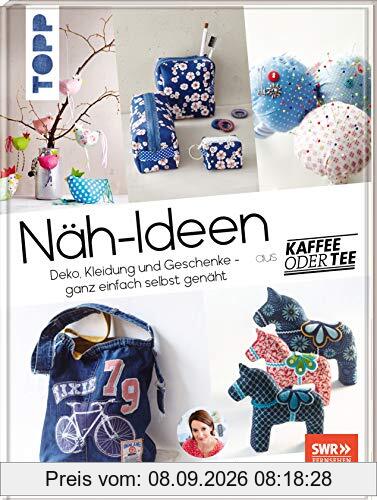 Näh-Ideen aus Kaffee oder Tee: Deko, Kleidung und Geschenke - ganz einfach selbst genäht