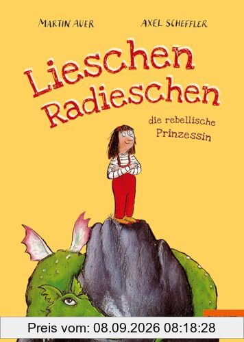 Lieschen Radieschen, die rebellische Prinzessin