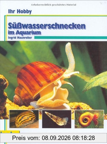 Süßwasserschnecken im Aquarium, Ihr Hobby