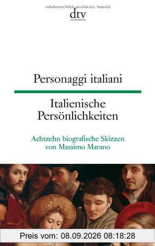 Personaggi italiani Italienische Persönlichkeiten: Achtzehn biografische Skizzen von Massimo Marano
