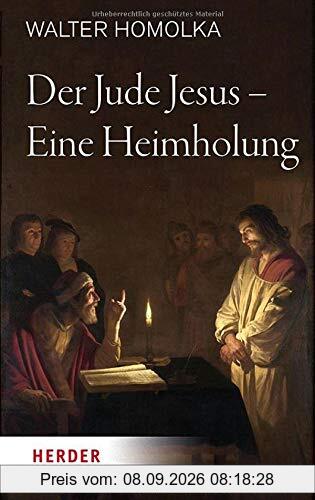 Der Jude Jesus – Eine Heimholung
