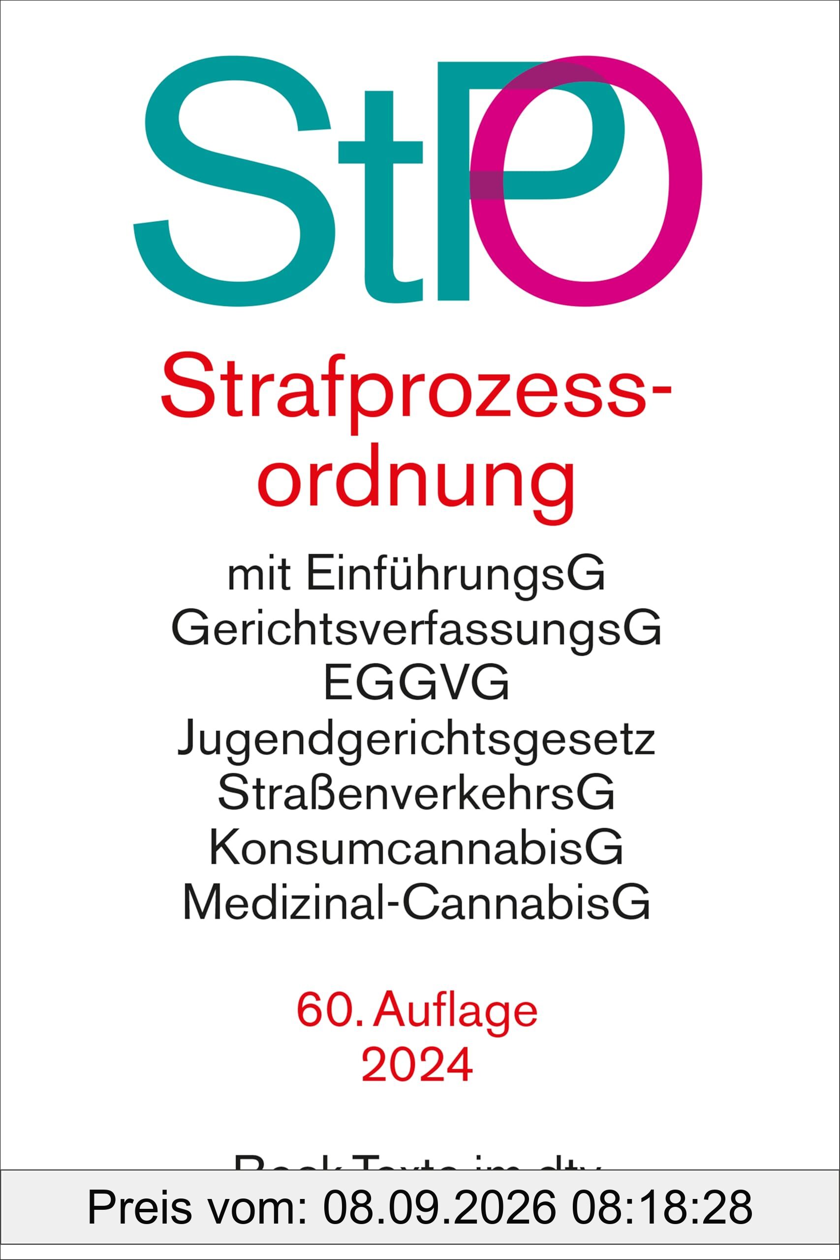 Strafprozessordnung: mit EGStPO sowie Auszügen aus Gerichtsverfassungsgesetz, EGGVG, Jugendgerichtsgesetz, Straßenverkehrsgesetz, ... EMRK und Grundgesetz (Beck-Texte im dtv)