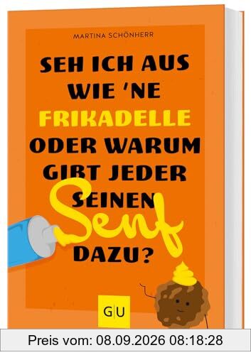 Seh ich aus wie 'ne Frikadelle oder warum gibt jeder seinen Senf dazu? (Lebenshilfe Selbstcoaching)