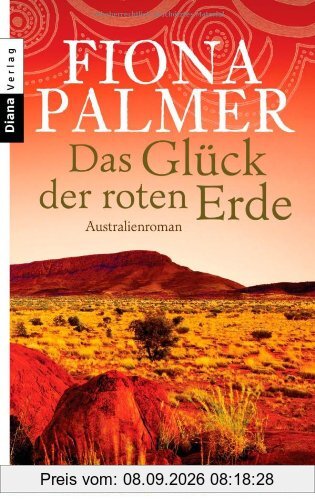 Das Glück der roten Erde: Australienroman