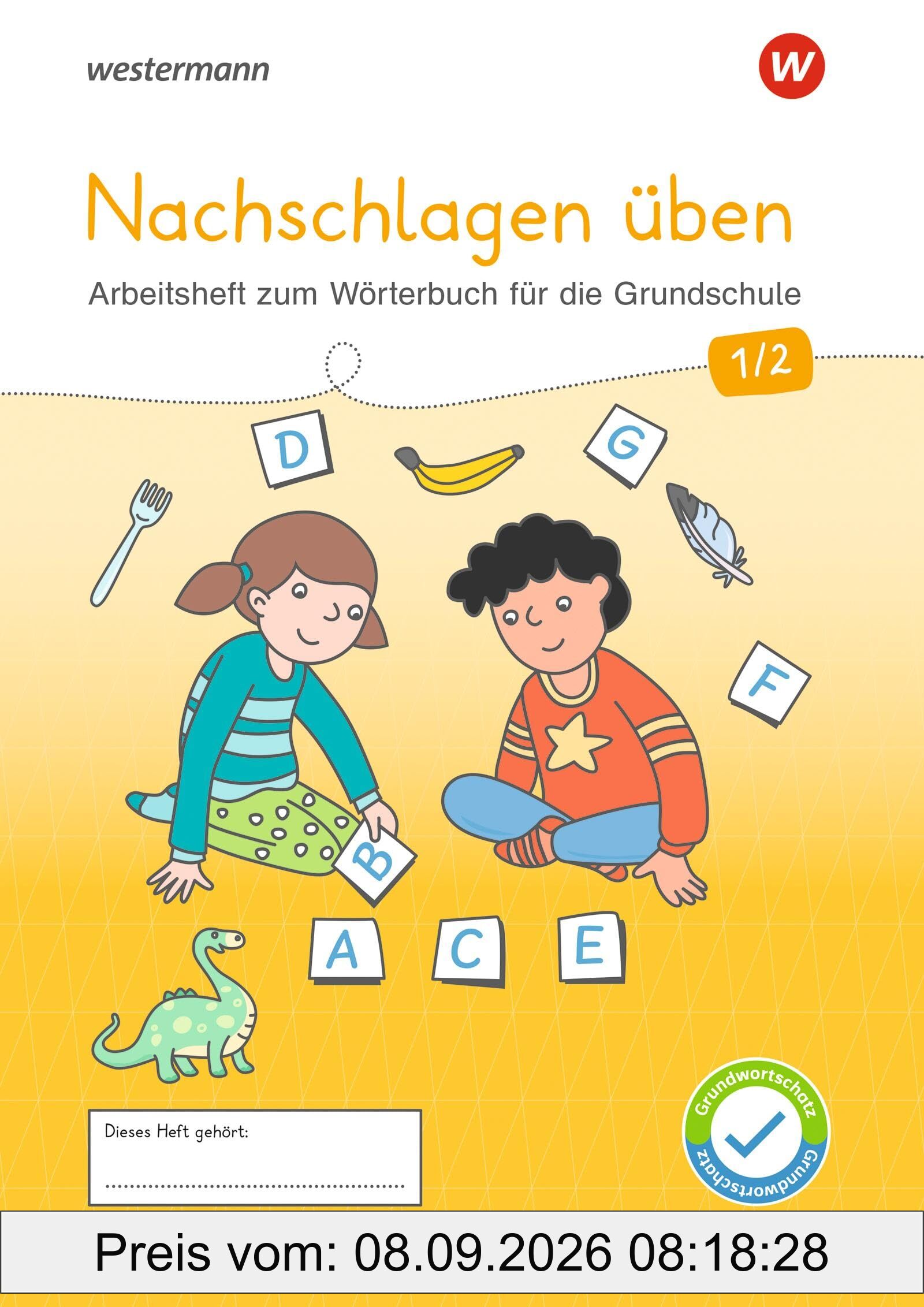 Westermann Unterrichtsmaterialien Grundschule: Nachschlagen üben 1/2: Arbeitsheft zum Wörterbuch für die Grundschule (Westermann Unterrichtsmaterialien Grundschule: Für das Fach Deutsch)