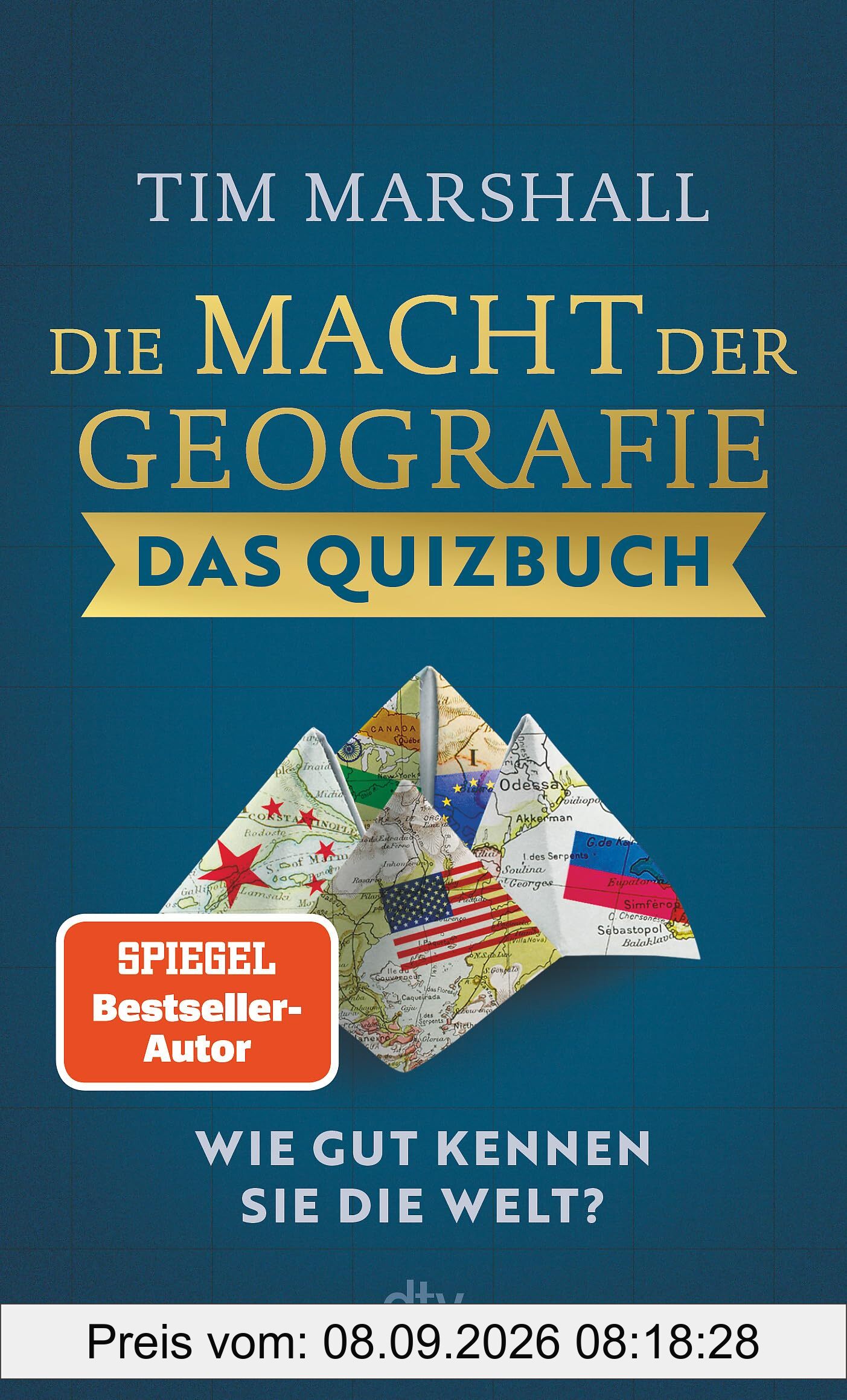 Die Macht der Geografie – Das Quizbuch: Wie gut kennen Sie die Welt? | Testen Sie Ihr Wissen mit über 300 Fragen