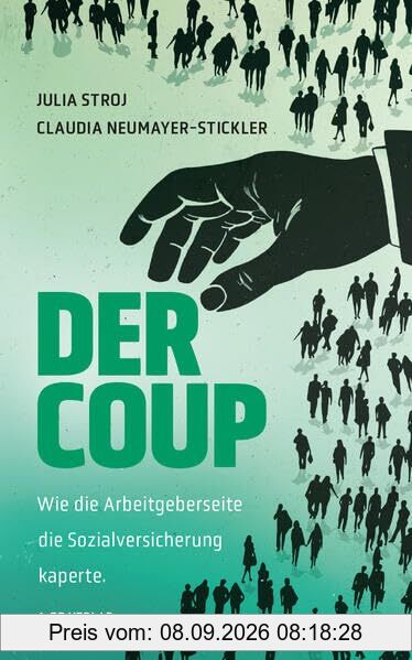 Der Coup: Wie die Arbeitgeberseite die Sozialversicherung kaperte (Varia)
