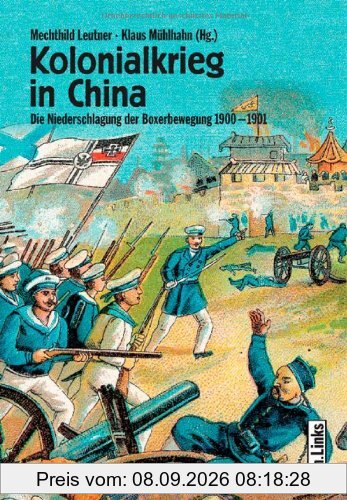 Kolonialkrieg in China. Die Niederschlagung der Boxerbewegung 1900-1901