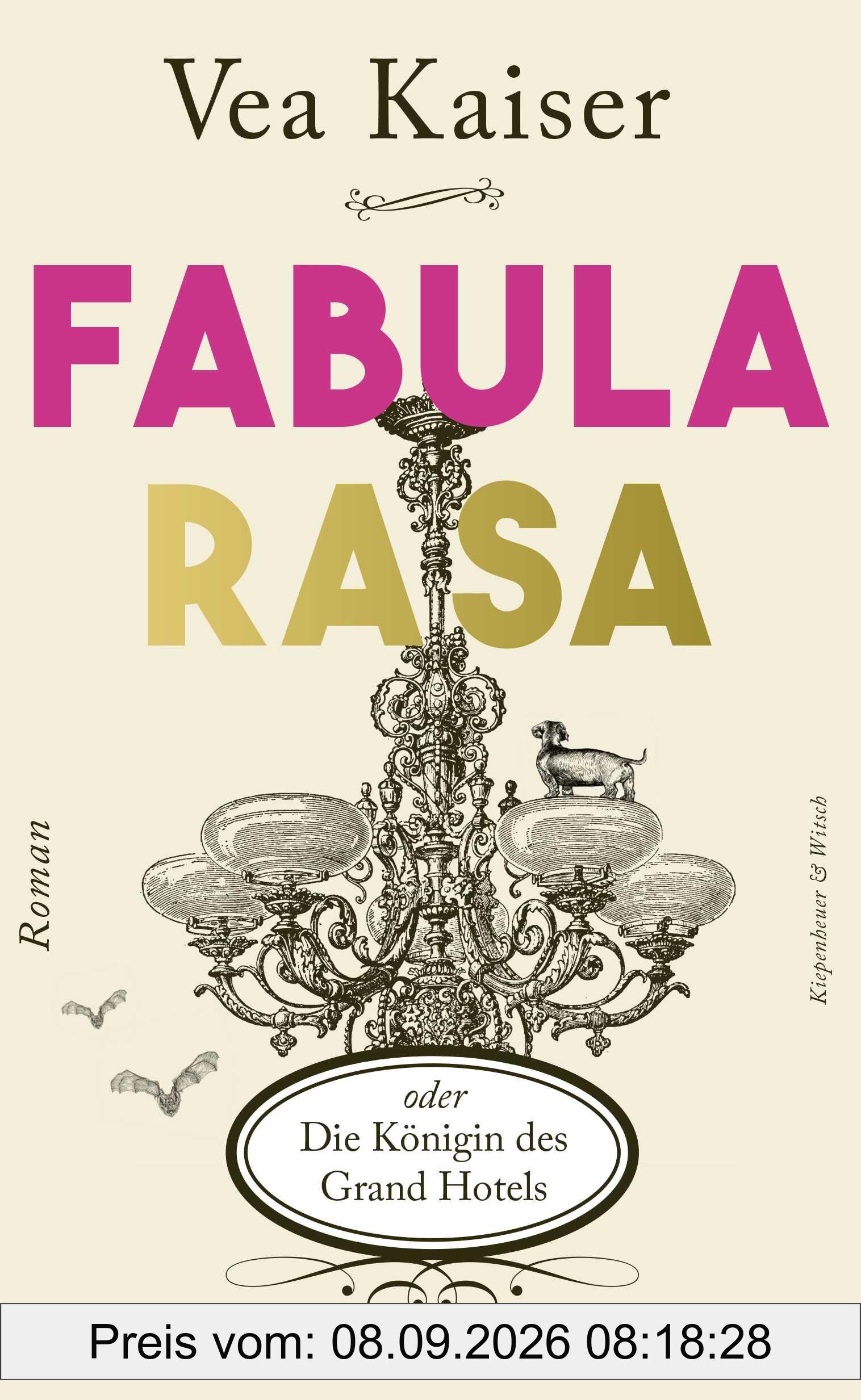 Fabula Rasa oder Die Königin des Grand Hotels: Roman