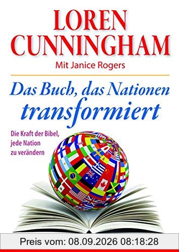 Das Buch, das Nationen transformiert: Die Kraft der Bibel, jede Nation zu verändern