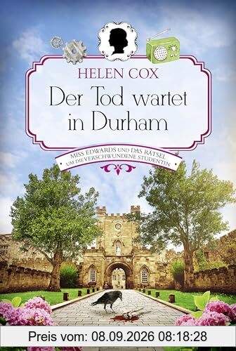 Der Tod wartet in Durham: Miss Edwards und das Rätsel um die verschwundene Studentin. Kriminalroman (Ein Yorkshire-Krimi, Band 4)