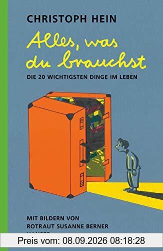 Alles, was du brauchst: Die 20 wichtigsten Dinge im Leben