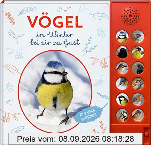 Vögel im Winter bei dir zu Gast: Mit 12 echten Vogelstimmen