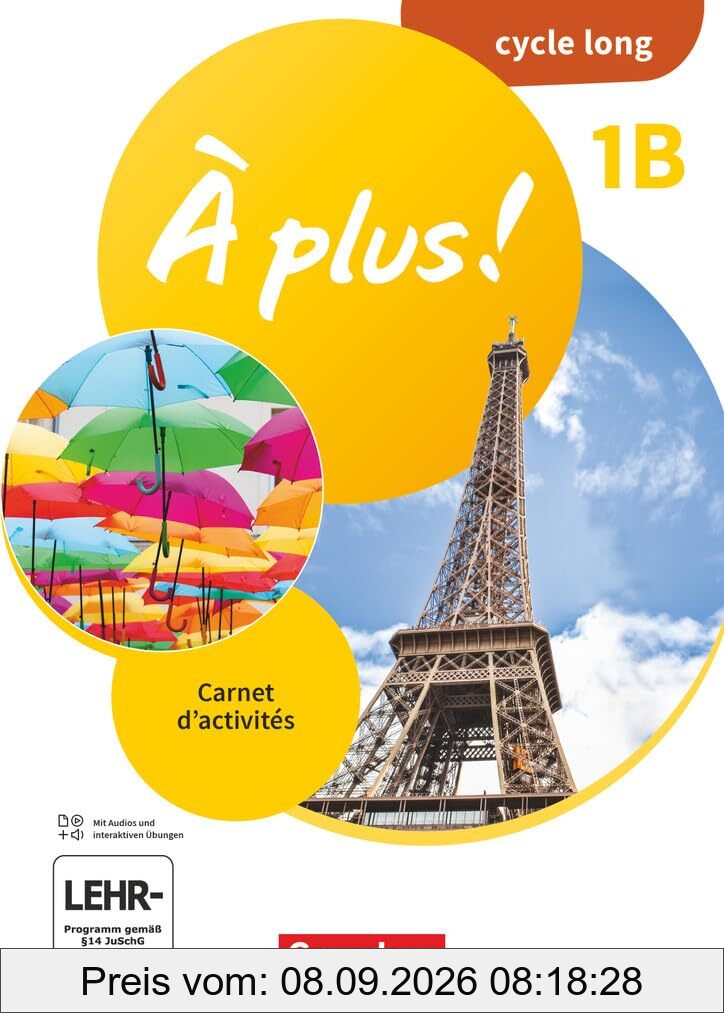 À plus ! Neubearbeitung - Französisch als 1. und 2. Fremdsprache - Ausgabe 2020 - Band 1: Lernjahr 2 - Carnet d'activités - 1B cycle long - Mit Audios und interaktiven Übungen