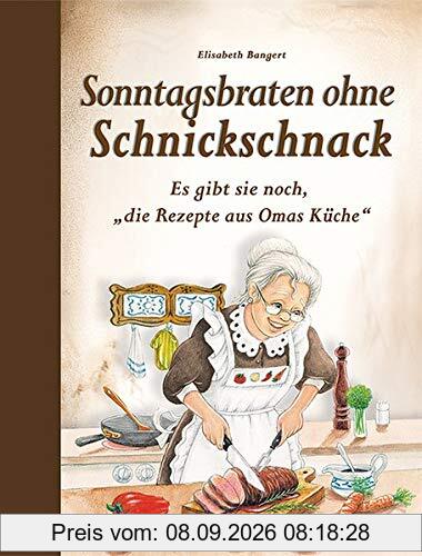 Sonntagsbraten ohne Schnickschnack: Es gibt sie noch, die Rezepte aus Omas Küche