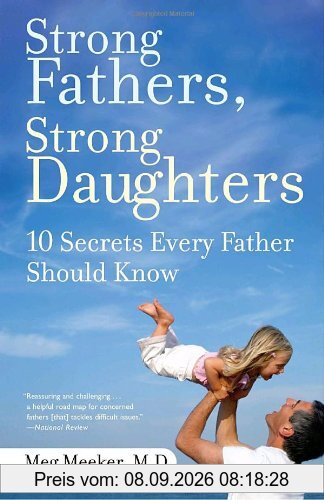 Strong Fathers, Strong Daughters: 10 Secrets Every Father Should Know