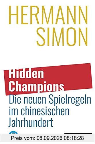 Hidden Champions – Die neuen Spielregeln im chinesischen Jahrhundert