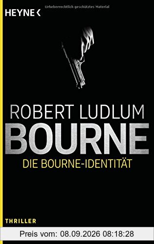 Die Bourne Identität: Thriller - (JASON BOURNE, Band 1)