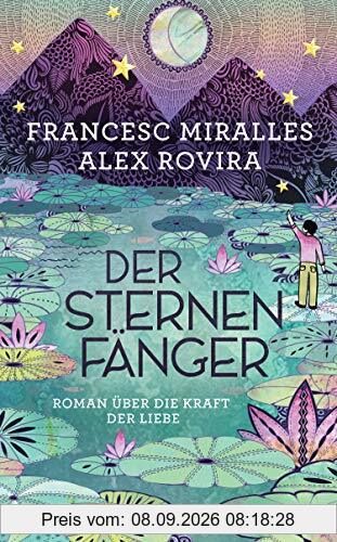 Der Sternenfänger: Roman über die Kraft der Liebe