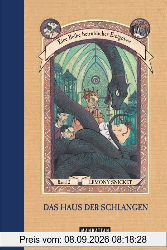 Das Haus der Schlangen (Eine Reihe betrüblicher Ereignisse, Band 2)