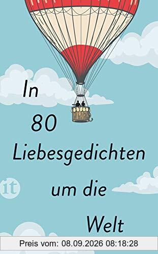 In 80 Liebesgedichten um die Welt (insel taschenbuch)