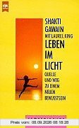 Leben im Licht. Quelle und Weg zu einem neuen Bewußtsein. Esoterik.
