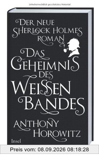 Das Geheimnis des weißen Bandes: Ein Sherlock-Holmes-Roman: Der neue Sherlock Holmes-Roman