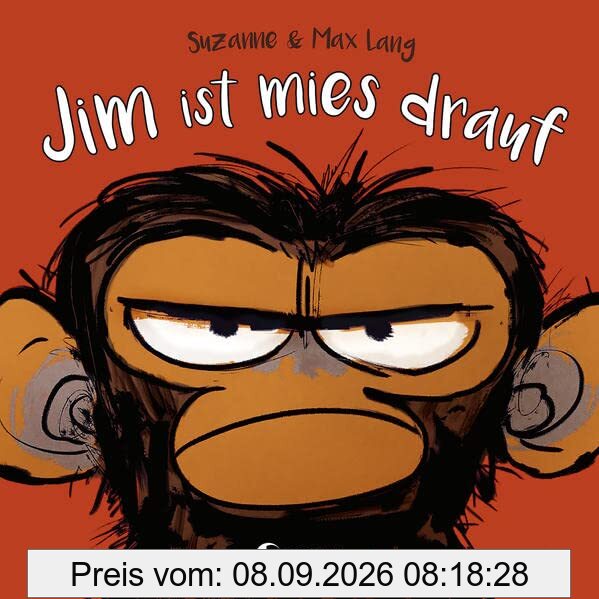 Jim ist mies drauf: Bilderbuch über Gefühle und schlechte Laune - Der Bestseller als handliches Pappbilderbuch