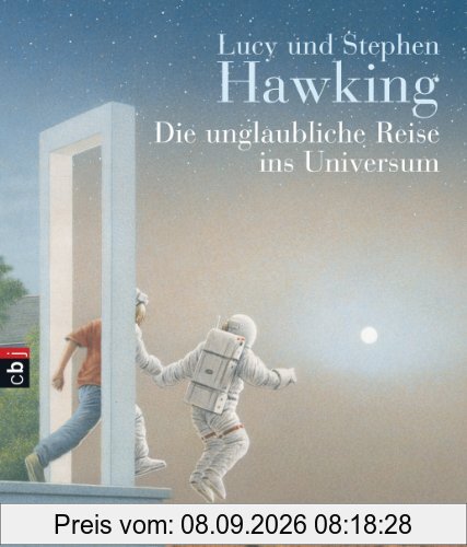 Die unglaubliche Reise ins Universum