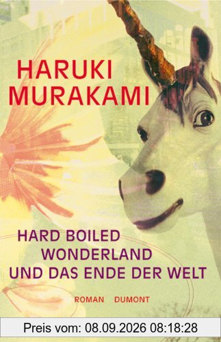Hard boiled Wonderland und das Ende der Welt