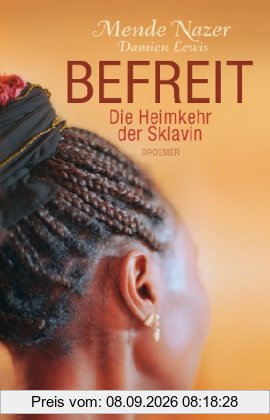 Befreit: Die Heimkehr der Sklavin