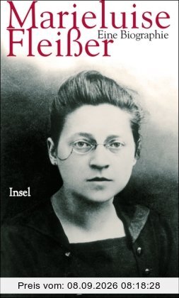 Marieluise Fleißer. Eine Biographie