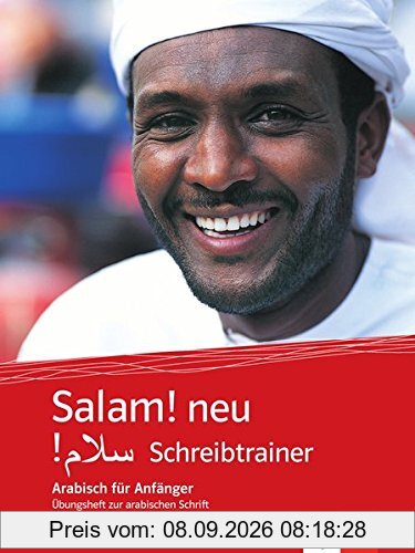 Salam! neu: Schreibtrainer. Übungsheft zur arabischen Schrift