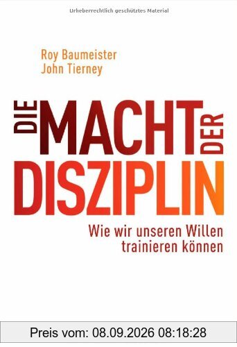 Die Macht der Disziplin: Wie wir unseren Willen trainieren können