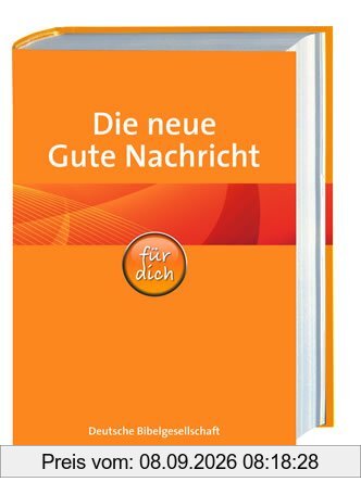 Die neue Gute Nachricht Bibel für dich: mit den Spätschriften des Alten Testaments