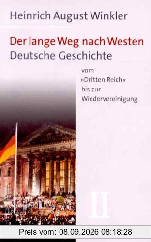 Der lange Weg nach Westen, Bd.2: Deutsche Geschichte vom 'Dritten Reich' bis zur Wiedervereinigung